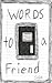 Words to a Friend by Tobias Moore