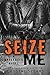 Seize Me (Breakneck, #1)