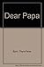 Dear Papa by Thyra Ferré Björn