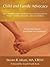 Child and Family Advocacy: The Complete Guide to Child Advocacy and Education for Parents, Teachers, Advocates, and Social Workers