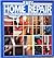 Easy Home Repair: A Complete Step-By-Step Guide to Do-it-Yourself