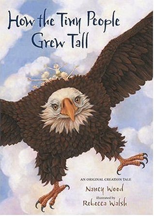 How the Tiny People Grew Tall: An Original Creation Tale (Hardcover)