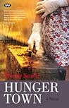 Hunger Town by Wendy Scarfe