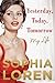 Yesterday, Today, Tomorrow by Sophia Loren
