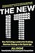 The New IT: How Technology Leaders Are Enabling Business Strategy in the Digital Age: How Technology Leaders Are Enabling Business Strategy in the Digital Age