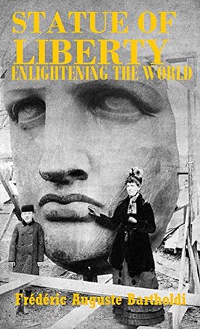 The Statue of Liberty Enlightening the World (Kindle Edition)