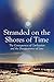 Stranded on the Shores of Time: The Consequences of Civilization and the Disappearance of Love