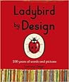 Ladybird by Design by Lawrence Zeegan