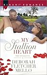 My Stallion Heart (The Stallions #7) My Stallion Heart (The Stallions #7)