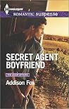 Secret Agent Boyfriend by Addison Fox