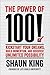 The Power of 100! Kickstart Your Dreams, Build Momentum, and ... by Shaun King