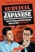 Survival Japanese: How to Communicate without Fuss or Fear Instantly! (Japanese Phrasebook) (Survival Series)