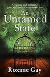 An Untamed State by Roxane Gay