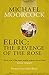 Elric: The Revenge of the Rose (Moorcocks Multiverse)