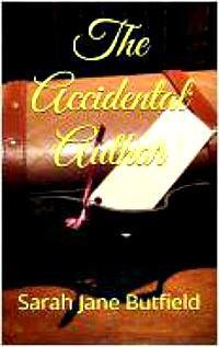 The Accidental Author (What, Why, Where, When, Who & How Book Promotion, #1)