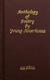 Anthology of Poetry by Young Americans: 1999 Edition Anthology of Poetry by Young Americans: 1999 Edition