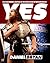 Yes!: My Improbable Journey to the Main Event of Wrestlemania