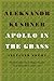 Apollo in the Grass: Selected Poems
