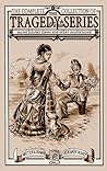 The Complete Collection of The Tragedy Series by Benjamin Dewey