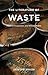 The Literature of Waste: Ma...