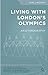 Living with London's Olympics: An Ethnography (Palgrave Studies in Urban Anthropology)