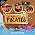 Tiny Travelers: Let's Be... Pirates: With a Pop-Up Pirate Ship
