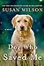 The Dog Who Saved Me