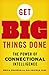 Get Big Things Done: The Po...