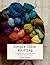 Simple Color Knitting: A Complete How-to-Knit-with-Color Workshop with 20 Projects (Knit & Crochet)