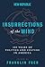 Insurrections of the Mind: 100 Years of Politics and Culture in America
