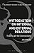 Wittgenstein on Internal and External Relations: Tracing all the Connections (Bloomsbury Researach in Analytic Philosophy)