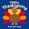 Happy Thanksgiving (Bright Baby)