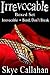 Irrevocable Boxed Set (Serpentine)