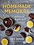 Homemade Memories: Childhood Treats With a Twist