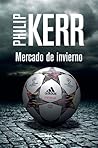 Mercado de invierno by Philip Kerr