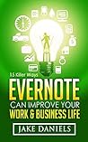 Evernote: 15 Killer Ways Evernote Can Improve Your Work & Business Life