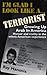 I'm Glad I Look Like a Terrorist by Ray Hanania