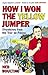 How I won the Yellow Jumper by Ned Boulting How I won the Yellow Jumper by Ned Boulting