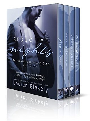 Seductive Nights: The Complete Julia and Clay Collection (Seductive Nights, #0.5-3)