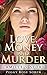 Love, Money and Murder: Camille's story (The Ladies Book 1)