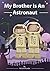 My Brother Is An Astronaut