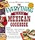 The Everything Easy Mexican Cookbook: Includes Chipotle Salsa, Chicken Tortilla Soup, Chiles Rellenos, Baja-Style Crab, Pistachio-Coconut Flan...and Hundreds More! (Everything®)