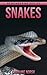 Snakes: Amazing Photos & Fun Facts Book About Snakes For Kids (Remember Me Series)