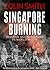 Singapore Burning by Colin        Smith