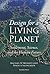Design for a Living Planet by Michael W. Mehaffy
