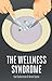 The Wellness Syndrome by Carl Cederström
