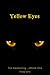 Yellow Eyes : The Awakening Book One