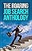 The Roaring Job Search Anthology
