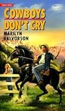 Cowboys Don't Cry by Marilyn Halvorson
