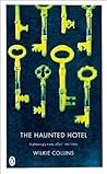 The Haunted Hotel by Wilkie Collins